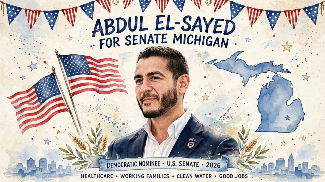 Abdul El-Sayed for U.S. Senate | Michigan 2026 Campaign Guide