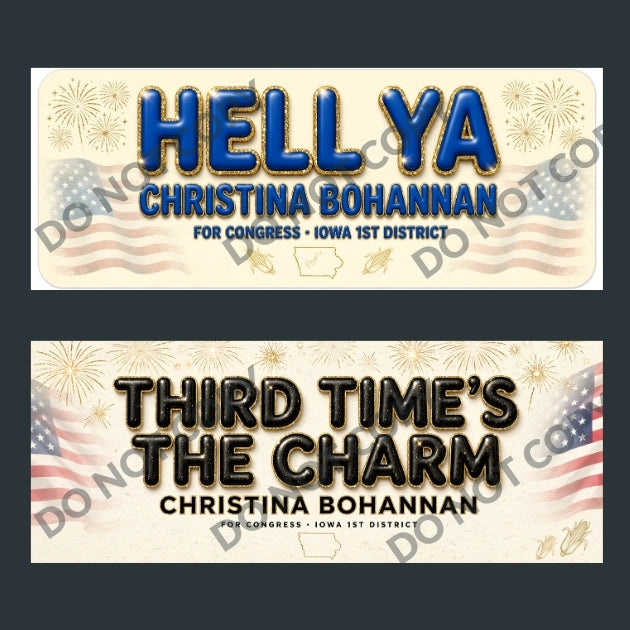 Two rectangular campaign-style posters shown on a dark gray background. The top poster reads “HELLYA CHRISTINA BOHANNAN FOR CONGRESS - IOWA 1ST DISTRICT” with blue lettering, gold outline, and faded American flag and fireworks graphics.