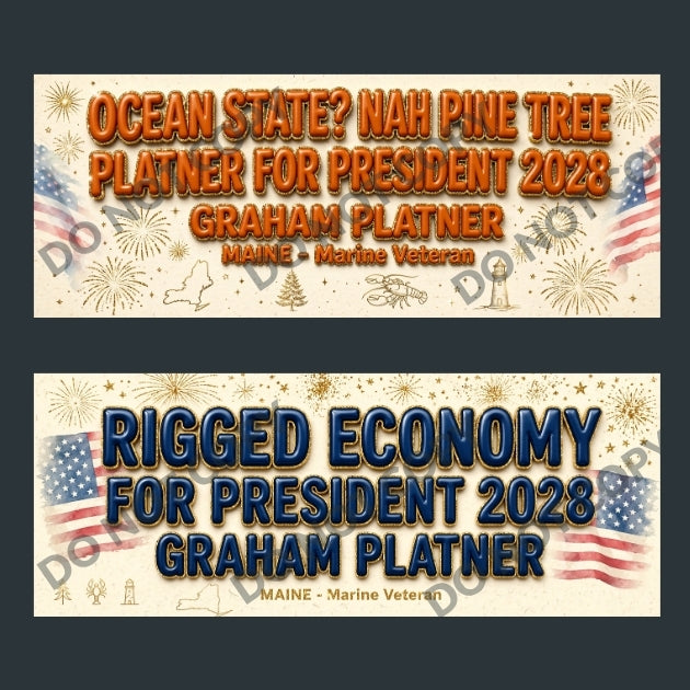 Two horizontal political campaign posters shown on a dark gray background. The top poster reads 'OCEAN STATE? NAH PINE TREE PLATNER FOR PRESIDENT 2028 GRAHAM PLATNER MAINE - Marine Veteran' with patriotic fireworks and flag motifs.