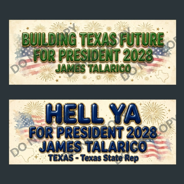 Two horizontal political campaign banners shown on a dark gray background. The top banner reads 'BUILDING TEXAS FUTURE FOR PRESIDENT 2028 JAMES TALARICO' in green text over a distressed American flag and fireworks design.