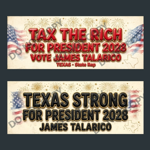 Two political campaign-style banner designs on a dark gray background. The top banner reads 'TAX THE RICH FOR PRESIDENT 2028 VOTE JAMES TALARICO' with red text, U.